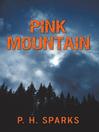 Pink Mountain by P. H. Sparks eBook